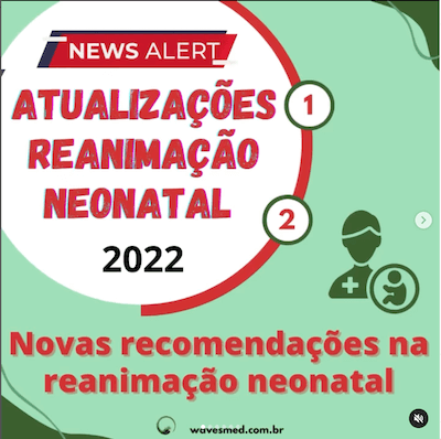 Nova atualização das Diretrizes de reanimação neonatal 2022