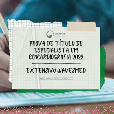 Curso preparatório para prova de Título de Ecocardiografia Wavesmed 2022