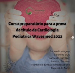 Curso preparatório para a Prova de Título de Cardiologia Pediátrica Wavesmed 2022