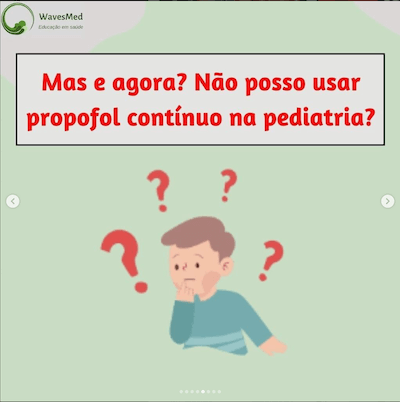 E agora síndrome infusão propofol Wavesmed