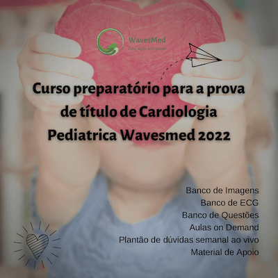 Curso preparatório para a prova de título de cardiologia pediátrica Wavesmed